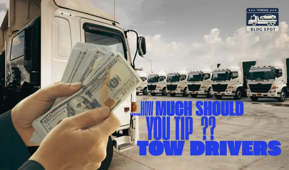 How much should you tip a tow truck driver?