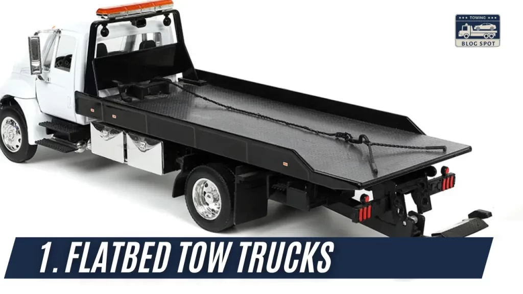 1. Flatbed Tow Trucks