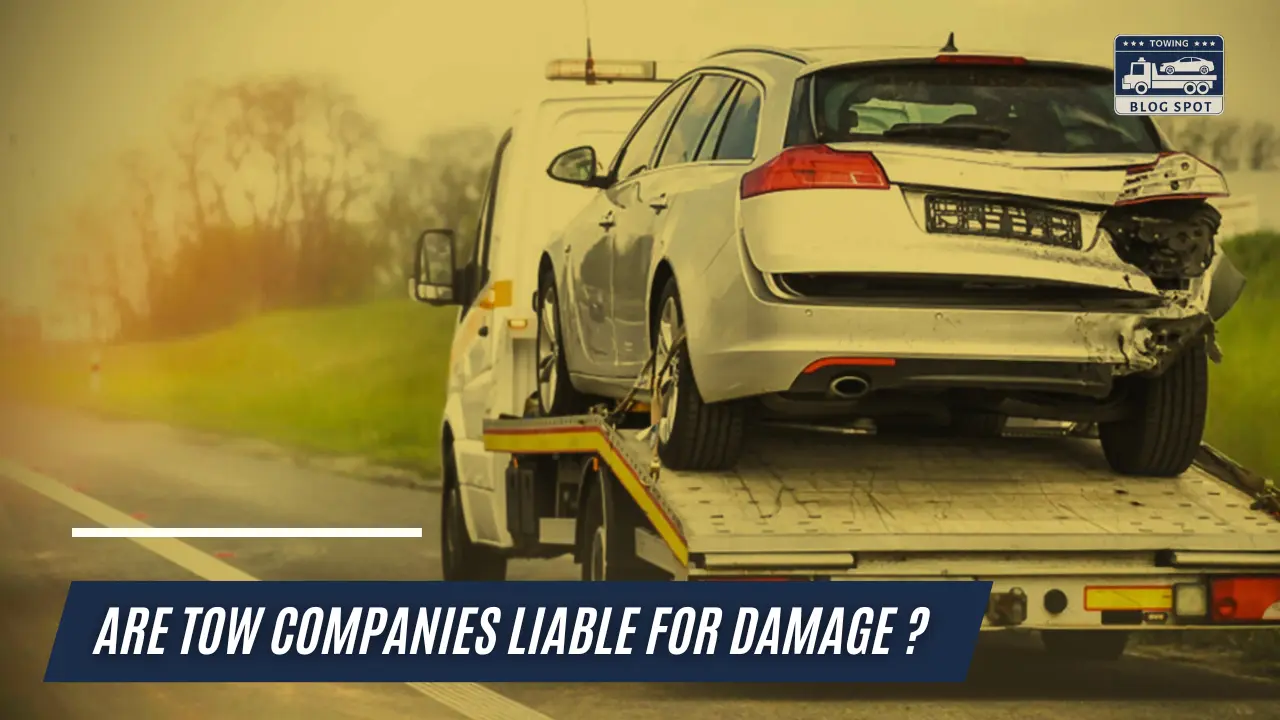 Are Tow Companies Liable for Damage ?