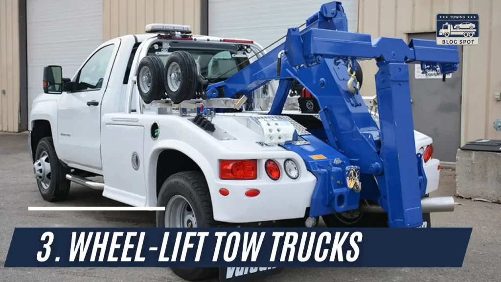 3. Wheel-Lift Tow Trucks