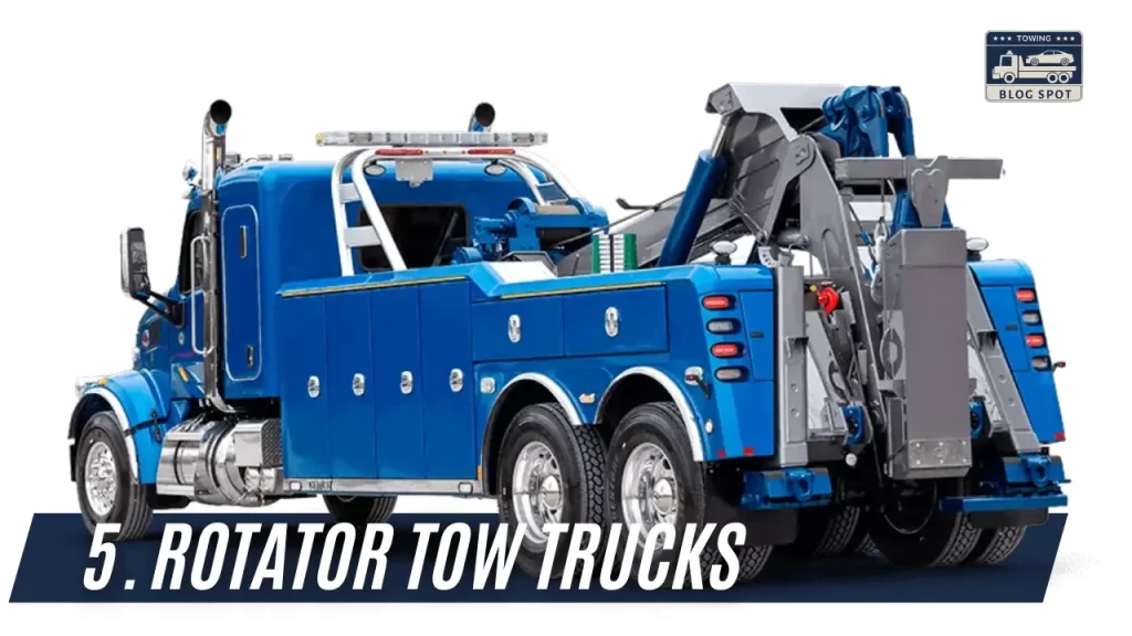 5. Rotator Tow Trucks