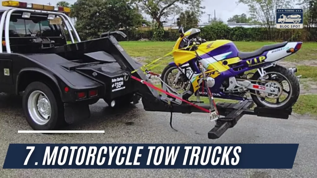 7. Motorcycle Tow Trucks