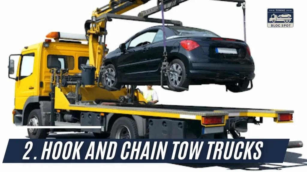 Hook and Chain is one of the type of types of tow trucks