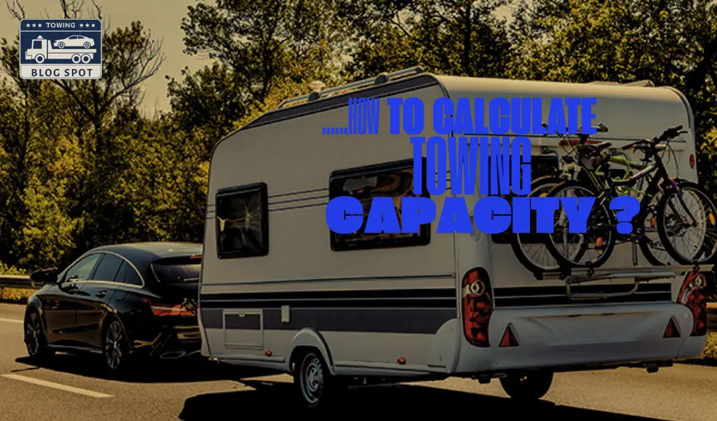 How to Calculate Towing Capacity ?